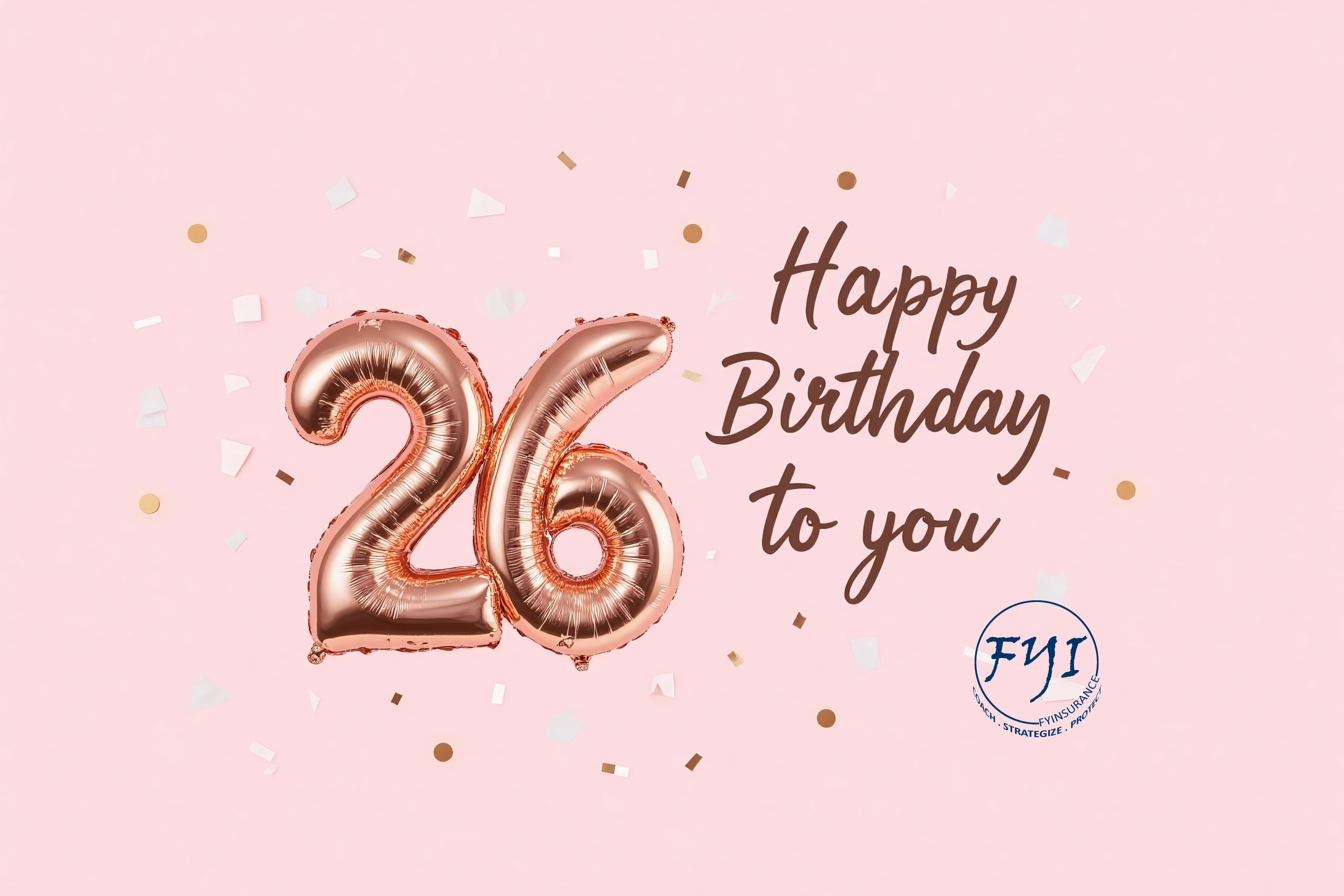 Pink birthday image with rose gold balloons showing the number 26, representing the age when young adults lose coverage under their parents’ health insurance plan.
